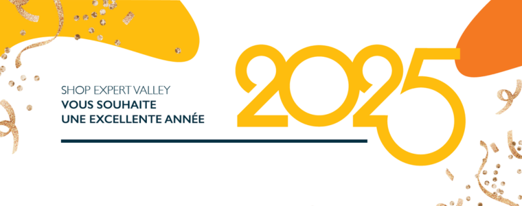 Shop Expert Valley vous souhaite une excellente année 2025 !