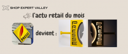Shop Expert Valley -l'actu retail du mois