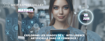Matinée Shop Expert Valley : IA, retail et point de vente