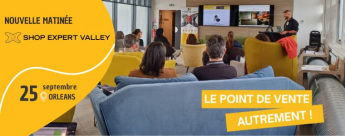 Matinée Shop Expert Valley le point de vente autrement, le 25 septembre 2025