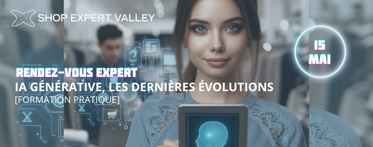 Shop Expert Valley - Rendez-Vous Expert - Formation pratique à l'IA generative 15 mai 2025